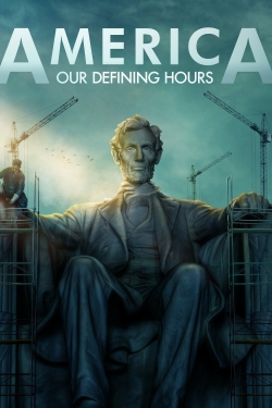 watch America: Our Defining Hours online free