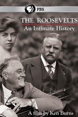 watch The Roosevelts: An Intimate History online free