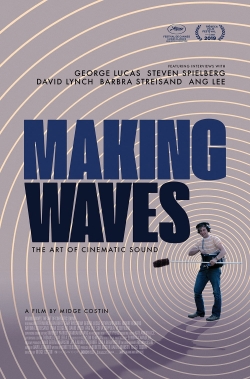 watch Making Waves: The Art of Cinematic Sound online free