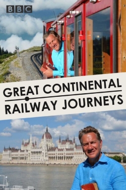 watch Great Continental Railway Journeys online free