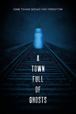 watch A Town Full of Ghosts online free