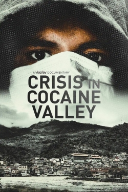 watch Crisis in Cocaine Valley online free