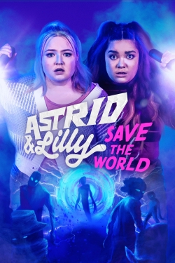 watch Astrid & Lilly Save the World online free
