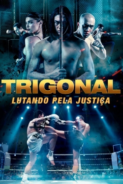 watch The Trigonal: Fight for Justice online free