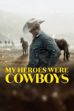 watch My Heroes Were Cowboys online free