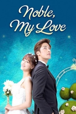watch Noble, My Love online free