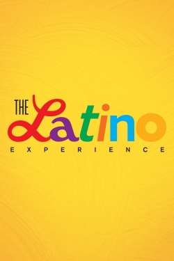 watch The Latino Experience online free