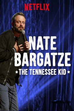 watch Nate Bargatze: The Tennessee Kid online free