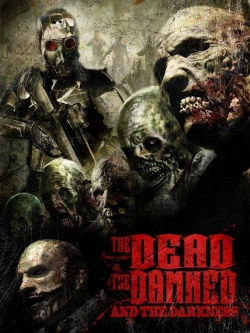 watch The Dead the Damned and the Darkness online free