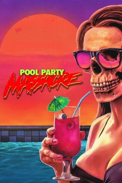watch Pool Party Massacre online free