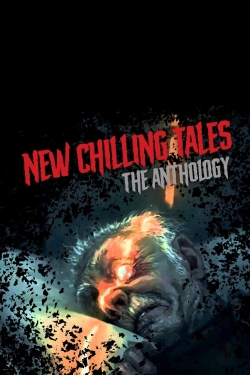 watch New Chilling Tales: The Anthology online free