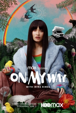 watch On My Way with Irina Rimes online free