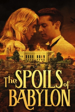 watch The Spoils of Babylon online free