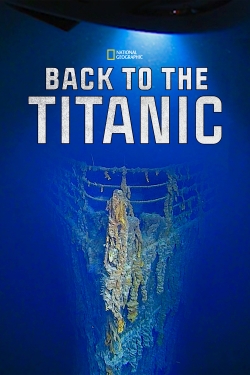 watch Back To The Titanic online free