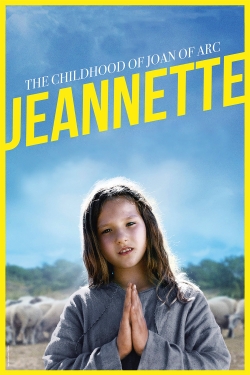 watch Jeannette: The Childhood of Joan of Arc online free