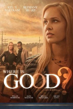 watch Where is Good? online free