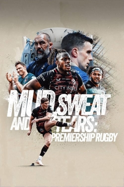 watch Mud, Sweat and Tears: Premiership Rugby online free
