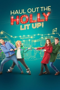 watch Haul Out the Holly: Lit Up online free