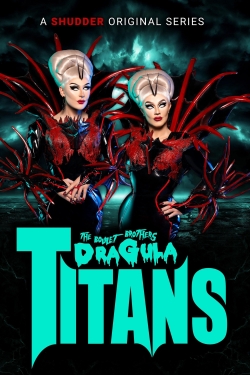watch The Boulet Brothers' Dragula: Titans online free