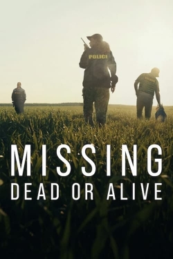 watch Missing: Dead or Alive? online free