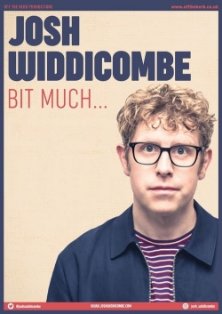 watch Josh Widdicombe: Bit Much... online free