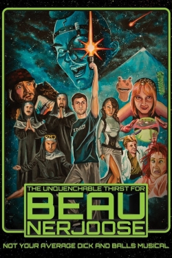watch The Unquenchable Thirst for Beau Nerjoose online free