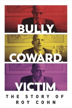 watch Bully. Coward. Victim. The Story of Roy Cohn online free