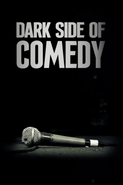 watch Dark Side of Comedy online free