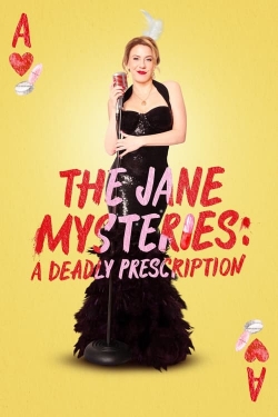 watch The Jane Mysteries: A Deadly Prescription online free