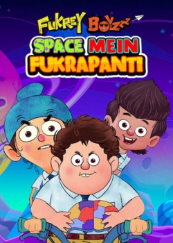 watch Fukrey Boyzzz: Space Mein Fukrapanti online free