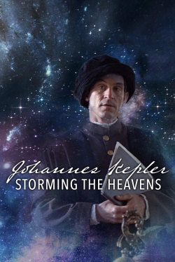 watch Johannes Kepler - Storming the Heavens online free