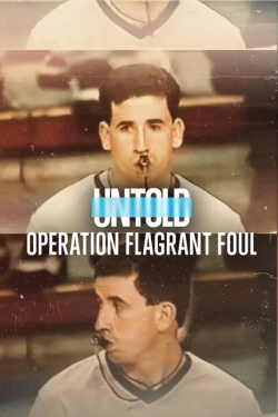 watch Untold: Operation Flagrant Foul online free