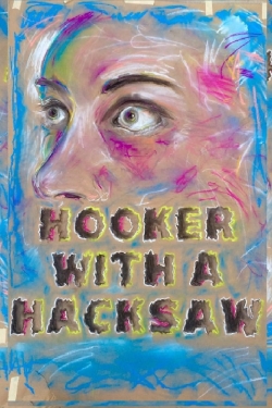 watch Hooker with a Hacksaw online free
