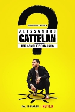 watch Alessandro Cattelan: One Simple Question online free