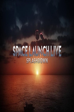 watch Space Launch Live: Splashdown online free