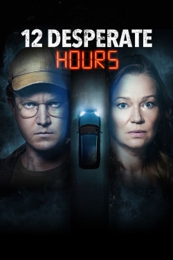 watch 12 Desperate Hours online free