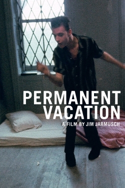 watch Permanent Vacation online free