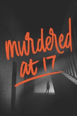 watch Murdered at 17 online free