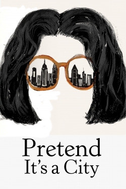 watch Pretend It's a City online free