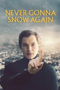 watch Never Gonna Snow Again online free