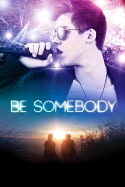 watch Be Somebody online free