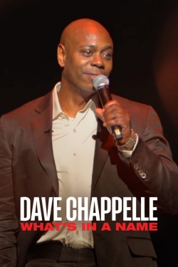 watch Dave Chappelle: What's in a Name? online free