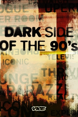 watch Dark Side of the 90s online free