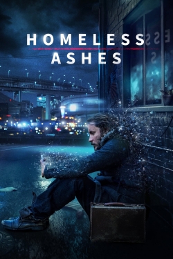 watch Homeless Ashes online free
