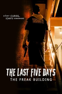 watch The Last Five Days: The Freak Building online free