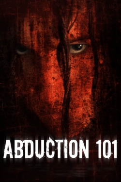watch Abduction 101 online free