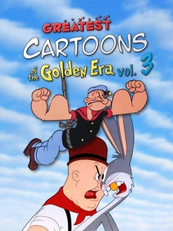 watch Greatest Cartoons of the Golden Era Vol. 3 online free