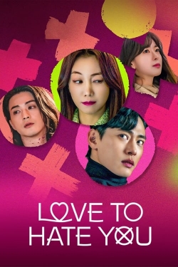 watch Love to Hate You online free