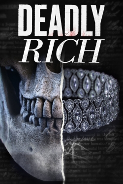 watch Deadly Rich online free