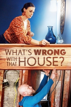 watch What's Wrong with That House? online free